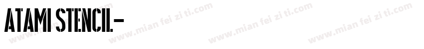 Atami Stencil字体转换